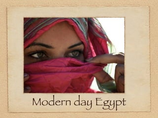 Modern day Egypt