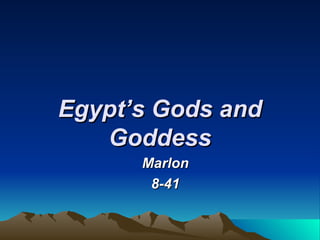 Egypt’s Gods and Goddess Marlon 8-41 