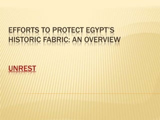 Efforts to Protect Egypt’s historic Fabric: An Overviewunrest 