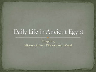 Chapter 9
History Alive – The Ancient World
 