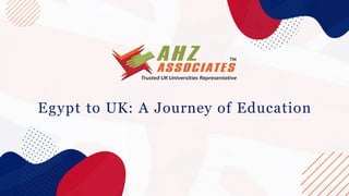 Egypt to UK: A Journey of Education
 