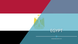 EGYPT
readysetpresent.com
 