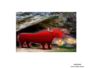 ZEZENGORRI
Ihizi ere deitzen deutsie.
 