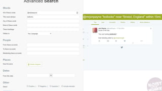 • Advance Twitter Search
55
 