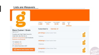 Lists are lifesavers
 