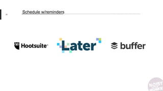 81
Schedule w/reminders
 
