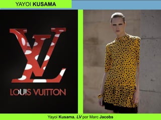 YAYOI KUSAMA
Yayoi Kusama. LV por Marc Jacobs
 