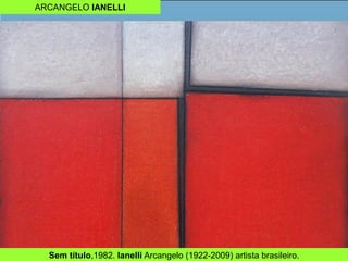 ARCANGELO IANELLI
Sem título,1982. Ianelli Arcangelo (1922-2009) artista brasileiro.
 