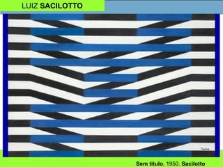 LUIZ SACILOTTO
Sem titulo, 1950. Sacilotto
 