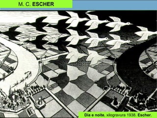 M. C. ESCHER
Dia e noite, xilogravura 1938. Escher.
 