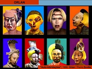 ORLAN
"Auto-hibridações", 1998. Orlan / Pierre Zoville
 