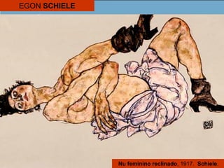 Nu feminino reclinado, 1917. Schiele.
EGON SCHIELE
 