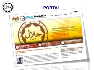 PORTAL




www.halal.gov.my
 