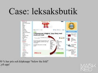 Case: leksaksbutik 50 % har pris och köpknapp “below the fold” Lyft upp!  