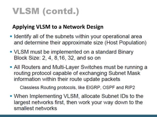 VLSM (contd.)
Applying VLSM to a Network Design
 