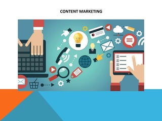 CONTENT MARKETING
 