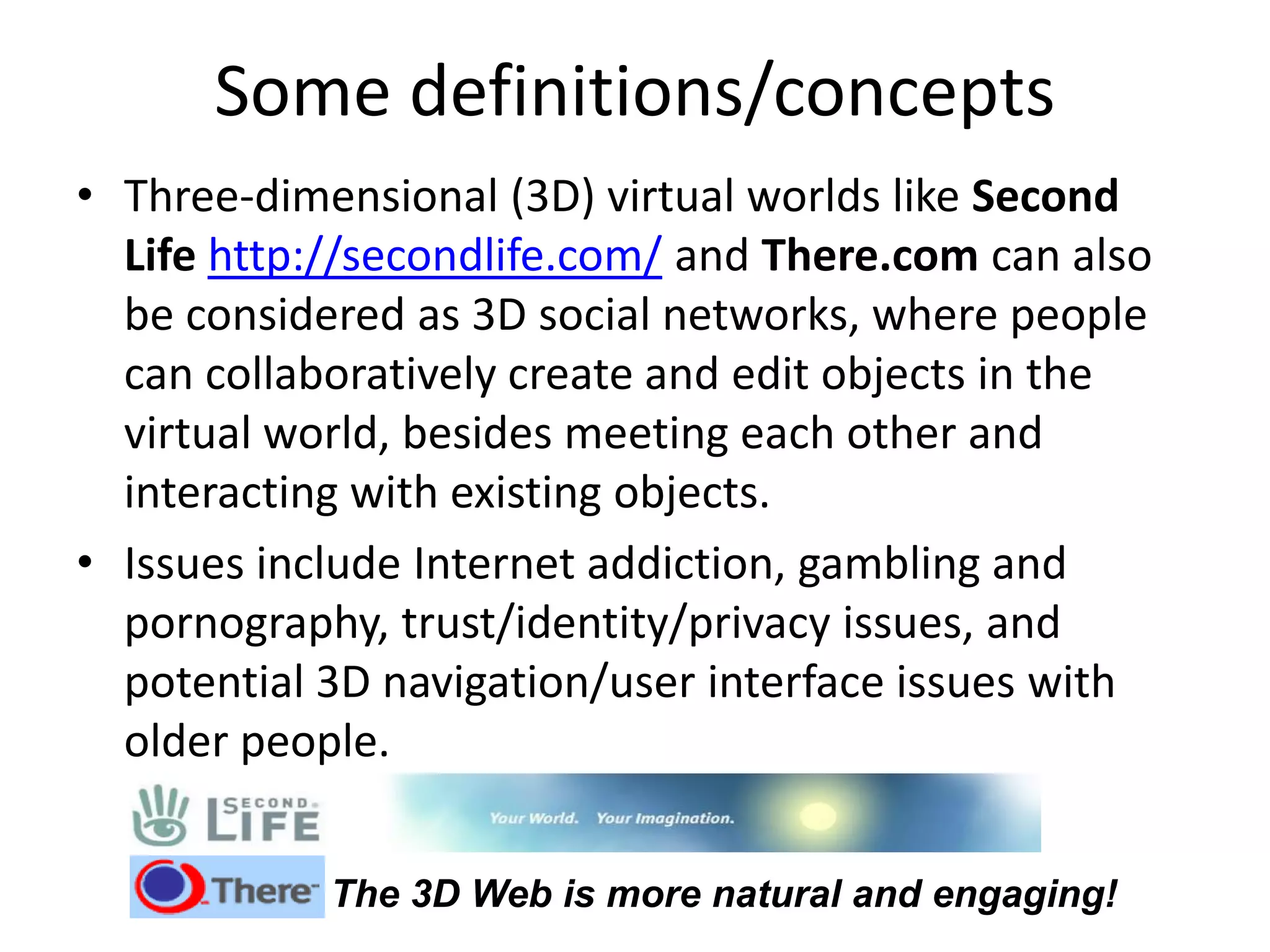 e-Health and the Social Web ("Web 2.0")/the 3-D Web: Looking to the future with sociable technologies and social software