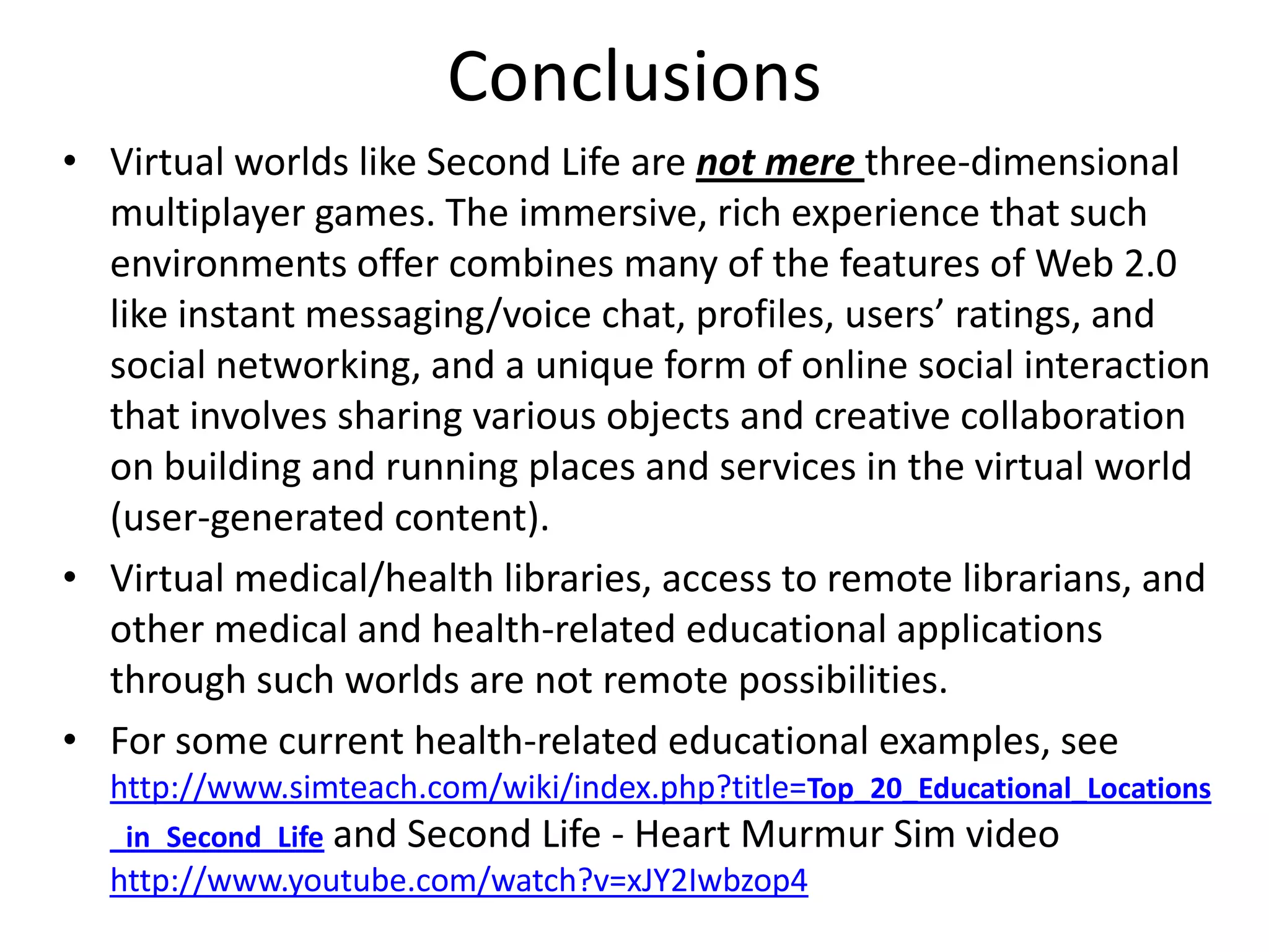 e-Health and the Social Web ("Web 2.0")/the 3-D Web: Looking to the future with sociable technologies and social software