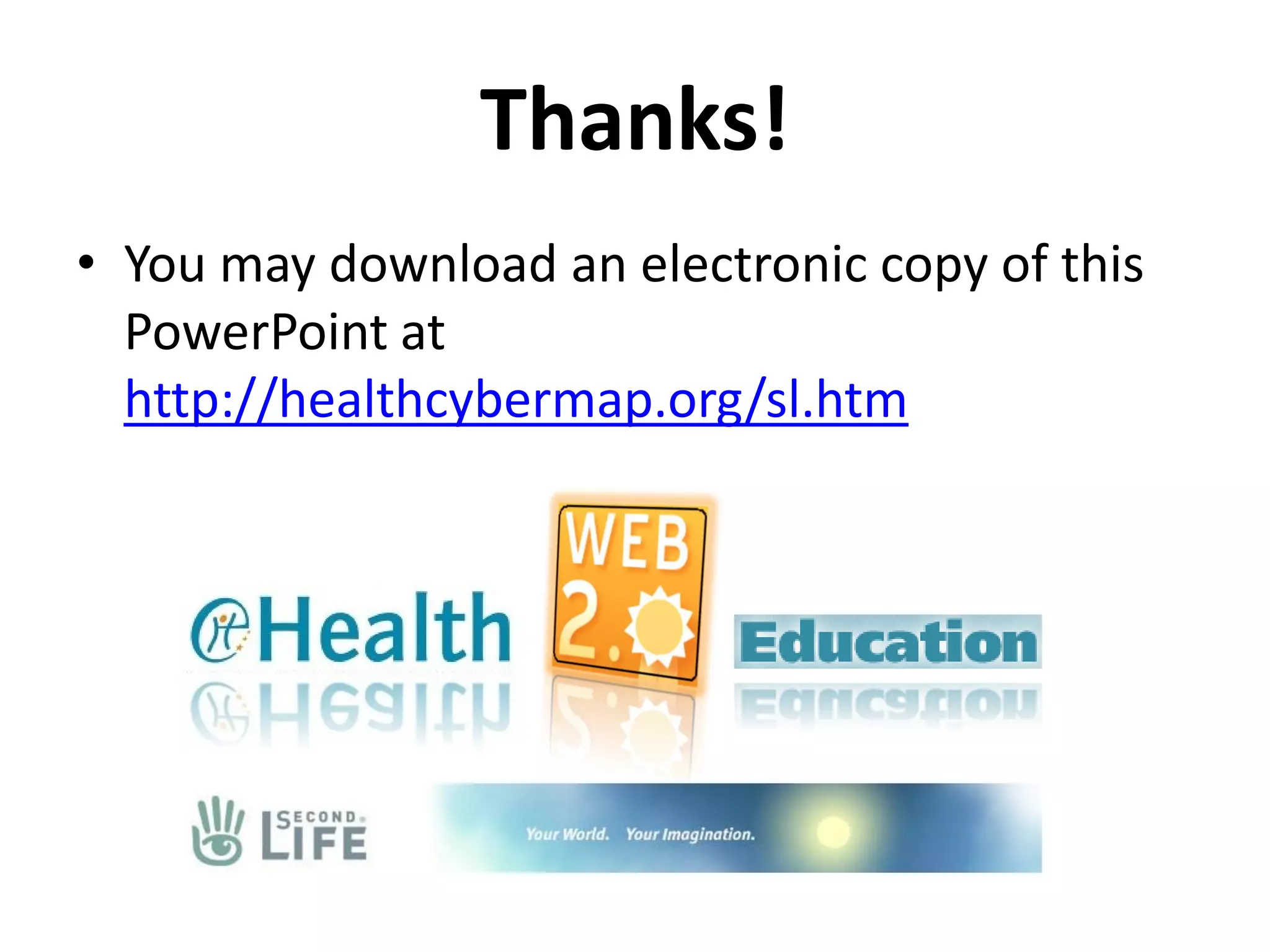 e-Health and the Social Web ("Web 2.0")/the 3-D Web: Looking to the future with sociable technologies and social software