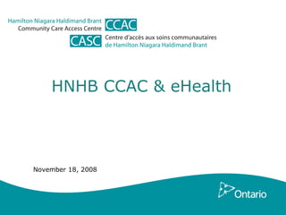 HNHB CCAC & eHealth November 18, 2008 