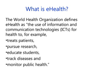 eHealth as a tool to support health practitioners November 2013