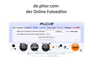 de.phixr.com- der Online Fotoeditor 