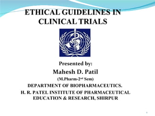 Ethical guidelines of clinical trials.