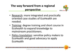 Ecohealth initiatives in Southeast Asia and perspectives of linkages with Africa