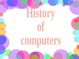 History  of  computers 