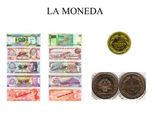 LA MONEDA