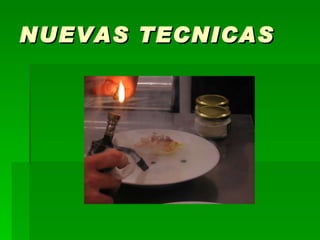 NUEVAS TECNICAS 