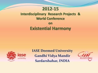 IASE Deemed University
Gandhi Vidya Mandir
Sardarshahar, INDIA

 