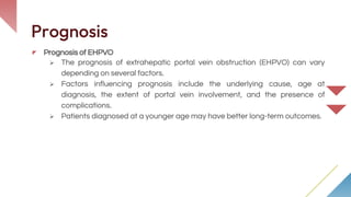 Ehpo EHPVO ( Extra Hepatic Portal Vein Obstruction) | PPTX