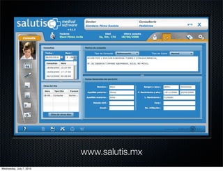 www.salutis.mx
Wednesday, July 7, 2010
 