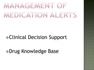 Clinical   Decision Support

Drug   Knowledge Base
 