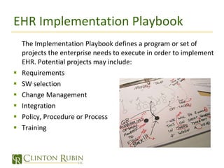 Enterprise Risk Assessment The Enterprise Risk Assessment identifies potential fatal EHR implementation risks: Interoperability  Meaningful Use Certifiability 