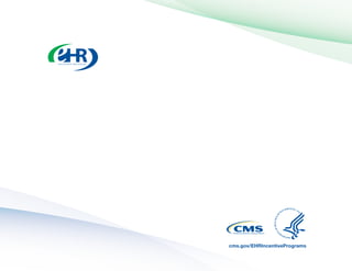 cms.gov/EHRIncentivePrograms
 