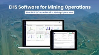 EHS Software for Mining Operations
How EHS Software Benefits Mining Operations
 