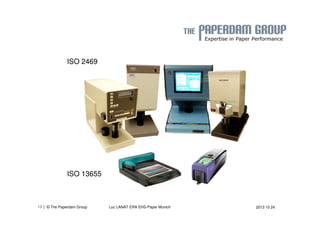 | 13 © The Paperdam Group Luc LANAT ERA EHS-Paper Munich 2013 10 24 
 