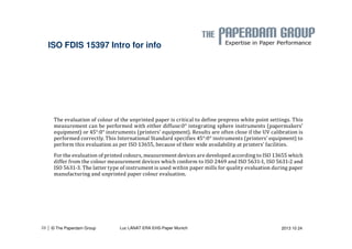 ISO FDIS 15397 Intro for info 
| © The Paperdam Group 
28 Luc LANAT ERA EHS-Paper Munich 2013 10 24 
 