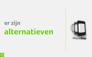 er zijn
alternatieven
 