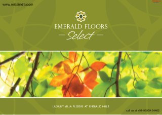 Luxury Villa Floors at Emerald Hills 
www.reiasindia.com 
PDFaid.Com 
#1 Pdf Solutions 
call us at +91-99999-64462 
 