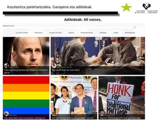 Kazetaritza partehartzailea. Garapena eta adibideak. 
Adibideak: All voices, 
 