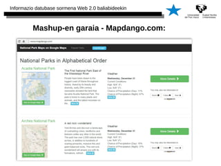 Informazio datubase sormena Web 2.0 baliabideekin 
Mashup-en garaia - Mapdango.com: 
 