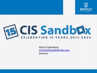 Mark Frydenberg
mfrydenberg@bentley.edu
Director
 