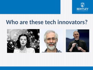 Who are these tech innovators?
 