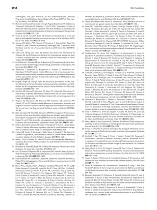 cardiologists: one year follow-up of the EURObservational Research
Programme-Atrial Fibrillation General Registry Pilot Phase (EORP-AF Pilot regis-
try). Eur Heart J 2014;35:3365–3376.
43. Marijon E, Le Heuzey JY, Connolly S, Yang S, Pogue J, Brueckmann M, Eikelboom J,
Themeles E, Ezekowitz M, Wallentin L, Yusuf S, RE-LY Investigators. Causes of
death and inﬂuencing factors in patients with atrial ﬁbrillation: a competing-risk
analysis from the randomized evaluation of long-term anticoagulant therapy study.
Circulation 2013;128:2192–2201.
44. Senoo K, Lip GY, Lane DA, Buller HR, Kotecha D. Residual risk of stroke and
death in anticoagulated patients according to the type of atrial ﬁbrillation: AMA-
DEUS Trial. Stroke 2015;46:2523–2528.
45. Soliman EZ, Safford MM, Muntner P, Khodneva Y, Dawood FZ, Zakai NA,
Thacker EL, Judd S, Howard VJ, Howard G, Herrington DM, Cushman M. Atrial
ﬁbrillation and the risk of myocardial infarction. JAMA Intern Med 2014;174:
107–114.
46. Emdin CA, Wong CX, Hsiao AJ, Altman DG, Peters SA, Woodward M,
Odutayo AA. Atrial ﬁbrillation as risk factor for cardiovascular disease and death
in women compared with men: systematic review and meta-analysis of cohort
studies. BMJ 2016;532:h7013.
47. Ko D, Rahman F, Schnabel RB, Yin X, Benjamin EJ, Christophersen IE. Atrial ﬁbril-
lation in women: epidemiology, pathophysiology, presentation, and prognosis. Nat
Rev Cardiol 2016;13:321–332.
48. Andersson T, Magnuson A, Bryngelsson IL, Frobert O, Henriksson KM,
Edvardsson N, Poci D. Gender-related differences in risk of cardiovascular mor-
bidity and all-cause mortality in patients hospitalized with incident atrial ﬁbrillation
without concomitant diseases: A nationwide cohort study of 9519 patients. Int J
Cardiol 2014;177:91–99.
49. Fang MC, Singer DE, Chang Y, Hylek EM, Henault LE, Jensvold NG, Go AS. Gen-
der differences in the risk of ischemic stroke and peripheral embolism in atrial ﬁb-
rillation: the AnTicoagulation and Risk factors In Atrial ﬁbrillation (ATRIA) study.
Circulation 2005;112:1687–1691.
50. Pancholy SB, Sharma PS, Pancholy DS, Patel TM, Callans DJ, Marchlinski FE.
Meta-analysis of gender differences in residual stroke risk and major bleeding in
patients with nonvalvular atrial ﬁbrillation treated with oral anticoagulants. Am J
Cardiol 2014;113:485–490.
51. Potpara TS, Marinkovic JM, Polovina MM, Stankovic GR, Seferovic PM,
Ostojic MC, Lip GY. Gender-related differences in presentation, treatment and
long-term outcome in patients with ﬁrst-diagnosed atrial ﬁbrillation and structur-
ally normal heart: the Belgrade atrial ﬁbrillation study. Int J Cardiol 2012;161:
39–44.
52. Ball J, Carrington MJ, Wood KA, Stewart S, SAFETY Investigators. Women versus
men with chronic atrial ﬁbrillation: insights from the Standard versus Atrial Fibril-
lation spEciﬁc managemenT studY (SAFETY). PLoS One 2013;8:e65795.
53. Hughes M, Lip GY. Risk factors for anticoagulation-related bleeding complications
in patients with atrial ﬁbrillation: a systematic review. QJM 2007;100:599–607.
54. Roten L, Rimoldi SF, Schwick N, Sakata T, Heimgartner C, Fuhrer J, Delacretaz E,
Tanner H. Gender differences in patients referred for atrial ﬁbrillation manage-
ment to a tertiary center. Pacing Clin Electrophysiol 2009;32:622–626.
55. Forleo GB, Tondo C, De Luca L, Dello Russo A, Casella M, De Sanctis V,
Clementi F, Fagundes RL, Leo R, Romeo F, Mantica M. Gender-related differences
in catheter ablation of atrial ﬁbrillation. Europace 2007;9:613–620.
56. Henry L, Hunt S, Holmes SD, Martin LM, Ad N. Are there gender differences in
outcomes after the Cox-Maze procedure for atrial ﬁbrillation? Innovations (Phila)
2013;8:190–198.
57. Michelena HI, Powell BD, Brady PA, Friedman PA, Ezekowitz MD. Gender in atrial
ﬁbrillation: Ten years later. Gend Med 2010;7:206–217.
58. Fox CS, Parise H, D’Agostino RB Sr, Lloyd-Jones DM, Vasan RS, Wang TJ, Levy D,
Wolf PA, Benjamin EJ. Parental atrial ﬁbrillation as a risk factor for atrial ﬁbrillation
in offspring. JAMA 2004;291:2851–2855.
59. Oyen N, Ranthe MF, Carstensen L, Boyd HA, Olesen MS, Olesen SP, Wohlfahrt J,
Melbye M. Familial aggregation of lone atrial ﬁbrillation in young persons. J Am Coll
Cardiol 2012;60:917–921.
60. Ellinor PT, Lunetta KL, Albert CM, Glazer NL, Ritchie MD, Smith AV, Arking DE,
Muller-Nurasyid M, Krijthe BP, Lubitz SA, Bis JC, Chung MK, Dorr M, Ozaki K,
Roberts JD, Smith JG, Pfeufer A, Sinner MF, Lohman K, Ding J, Smith NL,
Smith JD, Rienstra M, Rice KM, Van Wagoner DR, Magnani JW, Wakili R,
Clauss S, Rotter JI, Steinbeck G, Launer LJ, Davies RW, Borkovich M, Harris TB,
Lin H, Volker U, Volzke H, Milan DJ, Hofman A, Boerwinkle E, Chen LY,
Soliman EZ, Voight BF, Li G, Chakravarti A, Kubo M, Tedrow UB, Rose LM,
Ridker PM, Conen D, Tsunoda T, Furukawa T, Sotoodehnia N, Xu S,
Kamatani N, Levy D, Nakamura Y, Parvez B, Mahida S, Furie KL, Rosand J,
Muhammad R, Psaty BM, Meitinger T, Perz S, Wichmann HE, Witteman JC,
Kao WH, Kathiresan S, Roden DM, Uitterlinden AG, Rivadeneira F,
McKnight B, Sjogren M, Newman AB, Liu Y, Gollob MH, Melander O,
Tanaka T, Stricker BH, Felix SB, Alonso A, Darbar D, Barnard J, Chasman DI,
Heckbert SR, Benjamin EJ, Gudnason V, Kaab S. Meta-analysis identiﬁes six new
susceptibility loci for atrial ﬁbrillation. Nat Genet 2012;44:670–675.
61. Olesen MS, Nielsen MW, Haunso S, Svendsen JH. Atrial ﬁbrillation: the role of
common and rare genetic variants. Eur J Hum Genet 2014;22:297–306.
62. Sinner MF, Tucker NR, Lunetta KL, Ozaki K, Smith JG, Trompet S, Bis JC, Lin H,
Chung MK, Nielsen JB, Lubitz SA, Krijthe BP, Magnani JW, Ye J, Gollob MH,
Tsunoda T, Muller-Nurasyid M, Lichtner P, Peters A, Dolmatova E, Kubo M,
Smith JD, Psaty BM, Smith NL, Jukema JW, Chasman DI, Albert CM, Ebana Y,
Furukawa T, Macfarlane PW, Harris TB, Darbar D, Dorr M, Holst AG,
Svendsen JH, Hofman A, Uitterlinden AG, Gudnason V, Isobe M, Malik R,
Dichgans M, Rosand J, Van Wagoner DR, METASTROKE Consortium, AFGen
Consortium, Benjamin EJ, Milan DJ, Melander O, Heckbert SR, Ford I, Liu Y,
Barnard J, Olesen MS, Stricker BH, Tanaka T, Kaab S, Ellinor PT. Integrating gen-
etic, transcriptional, and functional analyses to identify 5 novel genes for atrial ﬁb-
rillation. Circulation 2014;130:1225–1235.
63. Gudbjartsson DF, Arnar DO, Helgadottir A, Gretarsdottir S, Holm H,
Sigurdsson A, Jonasdottir A, Baker A, Thorleifsson G, Kristjansson K, Palsson A,
Blondal T, Sulem P, Backman VM, Hardarson GA, Palsdottir E, Helgason A,
Sigurjonsdottir R, Sverrisson JT, Kostulas K, Ng MC, Baum L, So WY,
Wong KS, Chan JC, Furie KL, Greenberg SM, Sale M, Kelly P, MacRae CA,
Smith EE, Rosand J, Hillert J, Ma RC, Ellinor PT, Thorgeirsson G, Gulcher JR,
Kong A, Thorsteinsdottir U, Stefansson K. Variants conferring risk of atrial ﬁbril-
lation on chromosome 4q25. Nature 2007;448:353–357.
64. Lubitz SA, Lunetta KL, Lin H, Arking DE, Trompet S, Li G, Krijthe BP, Chasman DI,
Barnard J, Kleber ME, Dorr M, Ozaki K, Smith AV, Muller-Nurasyid M, Walter S,
Agarwal SK, Bis JC, Brody JA, Chen LY, Everett BM, Ford I, Franco OH, Harris TB,
Hofman A, Kaab S, Mahida S, Kathiresan S, Kubo M, Launer LJ, Macfarlane PW,
Magnani JW, McKnight B, McManus DD, Peters A, Psaty BM, Rose LM,
Rotter JI, Silbernagel G, Smith JD, Sotoodehnia N, Stott DJ, Taylor KD,
Tomaschitz A, Tsunoda T, Uitterlinden AG, Van Wagoner DR, Volker U,
Volzke H, Murabito JM, Sinner MF, Gudnason V, Felix SB, Marz W, Chung M,
Albert CM, Stricker BH, Tanaka T, Heckbert SR, Jukema JW, Alonso A,
Benjamin EJ, Ellinor PT. Novel genetic markers associate with atrial ﬁbrillation
risk in Europeans and Japanese. J Am Coll Cardiol 2014;63:1200–1210.
65. Lemmens R, Buysschaert I, Geelen V, Fernandez-Cadenas I, Montaner J,
Schmidt H, Schmidt R, Attia J, Maguire J, Levi C, Jood K, Blomstrand C, Jern C,
Wnuk M, Slowik A, Lambrechts D, Thijs V, International Stroke Genetics Consor-
tium. The association of the 4q25 susceptibility variant for atrial ﬁbrillation with
stroke is limited to stroke of cardioembolic etiology. Stroke 2010;41:1850–1857.
66. Tada H, Shiffman D, Smith JG, Sjogren M, Lubitz SA, Ellinor PT, Louie JZ,
Catanese JJ, Engstrom G, Devlin JJ, Kathiresan S, Melander O. Twelve-single nu-
cleotide polymorphism genetic risk score identiﬁes individuals at increased risk
for future atrial ﬁbrillation and stroke. Stroke 2014;45:2856–2862.
67. Wang J, Klysik E, Sood S, Johnson RL, Wehrens XH, Martin JF. Pitx2 prevents sus-
ceptibility to atrial arrhythmias by inhibiting left-sided pacemaker speciﬁcation.
Proc Natl Acad Sci U S A 2010;107:9753–9758.
68. Franco D, Chinchilla A, Daimi H, Dominguez JN, Aranega A. Modulation of con-
ductive elements by Pitx2 and their impact on atrial arrhythmogenesis. Cardiovasc
Res 2011;91:223–231.
69. Kirchhof P, Kahr PC, Kaese S, Piccini I, Vokshi I, Scheld HH, Rotering H,
Fortmueller L, Laakmann S, Verheule S, Schotten U, Fabritz L, Brown NA. PITX2c
is expressed in the adult left atrium, and reducing Pitx2c expression promotes at-
rial ﬁbrillation inducibility and complex changes in gene expression. Circ Cardiovasc
Genet 2011;4:123–133.
70. Wang J, Bai Y, Li N, Ye W, Zhang M, Greene SB, Tao Y, Chen Y, Wehrens XH,
Martin JF. Pitx2-microRNA pathway that delimits sinoatrial node development
and inhibits predisposition to atrial ﬁbrillation. Proc Natl Acad Sci U S A 2014;
111:9181–9186.
71. Husser D, Adams V, Piorkowski C, Hindricks G, Bollmann A. Chromosome 4q25
variants and atrial ﬁbrillation recurrence after catheter ablation. J Am Coll Cardiol
2010;55:747–753.
72. Parvez B, Shoemaker MB, Muhammad R, Richardson R, Jiang L, Blair MA,
Roden DM, Darbar D. Common genetic polymorphism at 4q25 locus predicts at-
rial ﬁbrillation recurrence after successful cardioversion. Heart Rhythm 2013;10:
849–855.
73. Benjamin Shoemaker M, Muhammad R, Parvez B, White BW, Streur M, Song Y,
Stubbleﬁeld T, Kucera G, Blair M, Rytlewski J, Parvathaneni S, Nagarakanti R,
Saavedra P, Ellis CR, Patrick Whalen S, Roden DM, Darbar RD. Common atrial
ﬁbrillation risk alleles at 4q25 predict recurrence after catheter-based atrial ﬁbril-
lation ablation. Heart Rhythm 2013;10:394–400.
74. Parvez B, Vaglio J, Rowan S, Muhammad R, Kucera G, Stubbleﬁeld T, Carter S,
Roden D, Darbar D. Symptomatic response to antiarrhythmic drug therapy is
modulated by a common single nucleotide polymorphism in atrial ﬁbrillation.
J Am Coll Cardiol 2012;60:539–545.
ESC Guidelines2956
 