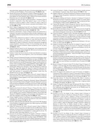 electrophysiologic mapping and description of the electrophysiologic basis of at-
rial ﬂutter and atrial ﬁbrillation. J Thorac Cardiovasc Surg 1991;101:406–426.
116. Narayan SM, Krummen DE, Shivkumar K, Clopton P, Rappel WJ, Miller JM. Treat-
ment of atrial ﬁbrillation by the ablation of localized sources: CONFIRM (Conven-
tional Ablation for Atrial Fibrillation With or Without Focal Impulse and Rotor
Modulation) trial. J Am Coll Cardiol 2012;60:628–636.
117. Haissaguerre M, Hocini M, Denis A, Shah AJ, Komatsu Y, Yamashita S, Daly M,
Amraoui S, Zellerhoff S, Picat MQ, Quotb A, Jesel L, Lim H, Ploux S,
Bordachar P, Attuel G, Meillet V, Ritter P, Derval N, Sacher F, Bernus O,
Cochet H, Jais P, Dubois R. Driver domains in persistent atrial ﬁbrillation. Circula-
tion 2014;130:530–538.
118. Fetsch T, Bauer P, Engberding R, Koch HP, Lukl J, Meinertz T, Oeff M, Seipel L,
Trappe HJ, Treese N, Breithardt G. Prevention of atrial ﬁbrillation after cardiover-
sion: results of the PAFAC trial. Eur Heart J 2004;25:1385–1394.
119. Hindricks G, Piorkowski C, Tanner H, Kobza R, Gerds-Li JH, Carbucicchio C,
Kottkamp H. Perception of atrial ﬁbrillation before and after radiofrequency cath-
eter ablation: relevance of asymptomatic arrhythmia recurrence. Circulation 2005;
112:307–313.
120. Kirchhof P, Bax J, Blomstrom-Lundquist C, Calkins H, Camm AJ, Cappato R,
Cosio F, Crijns H, Diener HC, Goette A, Israel CW, Kuck KH, Lip GY,
Nattel S, Page RL, Ravens U, Schotten U, Steinbeck G, Vardas P, Waldo A,
Wegscheider K, Willems S, Breithardt G. Early and comprehensive management
of atrial ﬁbrillation: executive summary of the proceedings from the 2nd
AFNET-EHRA consensus conference ‘research perspectives in AF’. Eur Heart J
2009;30:2969–2977c.
121. Xiong Q, Proietti M, Senoo K, Lip GY. Asymptomatic versus symptomatic atrial
ﬁbrillation: A systematic review of age/gender differences and cardiovascular out-
comes. Int J Cardiol 2015;191:172–177.
122. Savelieva I, Camm AJ. Clinical relevance of silent atrial ﬁbrillation: prevalence,
prognosis, quality of life, and management. J Interv Card Electrophysiol 2000;4:
369–382.
123. Friberg L, Hammar N, Rosenqvist M. Stroke in paroxysmal atrial ﬁbrillation: report
from the Stockholm Cohort of Atrial Fibrillation. Eur Heart J 2010;31:967–975.
124. Vanassche T, Lauw MN, Eikelboom JW, Healey JS, Hart RG, Alings M, Avezum A,
Diaz R, Hohnloser SH, Lewis BS, Shestakovska O, Wang J, Connolly SJ. Risk of is-
chaemic stroke according to pattern of atrial ﬁbrillation: analysis of 6563 aspirin-
treated patients in ACTIVE-A and AVERROES. Eur Heart J 2015;36:281–287a.
125. Steinberg BA, Hellkamp AS, Lokhnygina Y, Patel MR, Breithardt G, Hankey GJ,
Becker RC, Singer DE, Halperin JL, Hacke W, Nessel CC, Berkowitz SD,
Mahaffey KW, Fox KA, Califf RM, Piccini JP. Higher risk of death and stroke in pa-
tients with persistent vs. paroxysmal atrial ﬁbrillation: results from the
ROCKET-AF Trial. Eur Heart J 2015;36:288–296.
126. Fitzmaurice DA, Hobbs FD, Jowett S, Mant J, Murray ET, Holder R, Raftery JP,
Bryan S, Davies M, Lip GY, Allan TF. Screening versus routine practice in detection
of atrial ﬁbrillation in patients aged 65 or over: cluster randomised controlled trial.
BMJ 2007;335:383.
127. Rizos T, Guntner J, Jenetzky E, Marquardt L, Reichardt C, Becker R, Reinhardt R,
Hepp T, Kirchhof P, Aleynichenko E, Ringleb P, Hacke W, Veltkamp R. Continuous
stroke unit electrocardiographic monitoring versus 24-hour Holter electrocardi-
ography for detection of paroxysmal atrial ﬁbrillation after stroke. Stroke 2012;43:
2689–2694.
128. Gladstone DJ, Spring M, Dorian P, Panzov V, Thorpe KE, Hall J, Vaid H,
O’Donnell M, Laupacis A, Cote R, Sharma M, Blakely JA, Shuaib A, Hachinski V,
Coutts SB, Sahlas DJ, Teal P, Yip S, Spence JD, Buck B, Verreault S, Casaubon LK,
Penn A, Selchen D, Jin A, Howse D, Mehdiratta M, Boyle K, Aviv R, Kapral MK,
Mamdani M, EMBRACE Investigators and Coordinators. Atrial ﬁbrillation in pa-
tients with cryptogenic stroke. N Engl J Med 2014;370:2467–2477.
129. Friberg L, Engdahl J, Frykman V, Svennberg E, Levin LA, Rosenqvist M. Population
screening of 75- and 76-year-old men and women for silent atrial ﬁbrillation
(STROKESTOP). Europace 2013;15:135–140.
130. Davis RC, Hobbs FD, Kenkre JE, Roalfe AK, Iles R, Lip GY, Davies MK. Prevalence
of atrial ﬁbrillation in the general population and in high-risk groups: the ECHOES
study. Europace 2012;14:1553–1559.
131. Hobbs FD, Fitzmaurice DA, Mant J, Murray E, Jowett S, Bryan S, Raftery J,
Davies M, Lip G. A randomised controlled trial and cost-effectiveness study of
systematic screening (targeted and total population screening) versus routine
practice for the detection of atrial ﬁbrillation in people aged 65 and over. The
SAFE study. Health Technol Assess 2005;9:iii–iv, ix–x, 1–74.
132. Aronsson M, Svennberg E, Rosenqvist M, Engdahl J, Al-Khalili F, Friberg L,
Frykman-Kull V, Levin LA. Cost-effectiveness of mass screening for untreated at-
rial ﬁbrillation using intermittent ECG recording. Europace 2015;17:1023–1029.
133. Levin LA, Husberg M, Sobocinski PD, Kull VF, Friberg L, Rosenqvist M, Davidson T.
A cost-effectiveness analysis of screening for silent atrial ﬁbrillation after ischaemic
stroke. Europace 2015;17:207–214.
134. Lowres N, Neubeck L, Redfern J, Freedman SB. Screening to identify unknown
atrial ﬁbrillation. A systematic review. Thromb Haemost 2013;110:213–222.
135. Engdahl J, Andersson L, Mirskaya M, Rosenqvist M. Stepwise screening of atrial ﬁb-
rillation in a 75-year-old population: implications for stroke prevention. Circulation
2013;127:930–937.
136. Kaleschke G, Hoffmann B, Drewitz I, Steinbeck G, Naebauer M, Goette A,
Breithardt G, Kirchhof P. Prospective, multicentre validation of a simple, patient-
operated electrocardiographic system for the detection of arrhythmias and elec-
trocardiographic changes. Europace 2009;11:1362–1368.
137. Tieleman RG, Plantinga Y, Rinkes D, Bartels GL, Posma JL, Cator R, Hofman C,
Houben RP. Validation and clinical use of a novel diagnostic device for screening
of atrial ﬁbrillation. Europace 2014;16:1291–1295.
138. Barrett PM, Komatireddy R, Haaser S, Topol S, Sheard J, Encinas J, Fought AJ,
Topol EJ. Comparison of 24-hour Holter monitoring with 14-day novel adhesive
patch electrocardiographic monitoring. Am J Med 2014;127:95.e11–97.
139. Lowres N, Neubeck L, Salkeld G, Krass I, McLachlan AJ, Redfern J, Bennett AA,
Briffa T, Bauman A, Martinez C, Wallenhorst C, Lau JK, Brieger DB, Sy RW,
Freedman SB. Feasibility and cost-effectiveness of stroke prevention through
community screening for atrial ﬁbrillation using iPhone ECG in pharmacies. The
SEARCH-AF study. Thromb Haemost 2014;111:1167–1176.
140. Quinn FR, Gladstone D. Screening for undiagnosed atrial ﬁbrillation in the com-
munity. Curr Opin Cardiol 2014;29:28–35.
141. Healey JS, Connolly SJ, Gold MR, Israel CW, Van Gelder IC, Capucci A, Lau CP,
Fain E, Yang S, Bailleul C, Morillo CA, Carlson M, Themeles E, Kaufman ES,
Hohnloser SH, ASSERT Investigators. Subclinical atrial ﬁbrillation and the risk
of stroke. N Engl J Med 2012;366:120–129.
142. Hindricks G, Pokushalov E, Urban L, Taborsky M, Kuck KH, Lebedev D, Rieger G,
Purerfellner H. Performance of a new leadless implantable cardiac monitor in de-
tecting and quantifying atrial ﬁbrillation - results of the XPECT trial. Circ Arrhythm
Electrophysiol 2010;3:141–147.
143. Brambatti M, Connolly SJ, Gold MR, Morillo CA, Capucci A, Muto C, Lau CP, Van
Gelder IC, Hohnloser SH, Carlson M, Fain E, Nakamya J, Mairesse GH, Halytska M,
Deng WQ, Israel CW, Healey JS, ASSERT Investigators. Temporal relationship be-
tween subclinical atrial ﬁbrillation and embolic events. Circulation 2014;129:
2094–2099.
144. Boriani G, Glotzer TV, Santini M, West TM, De Melis M, Sepsi M, Gasparini M,
Lewalter T, Camm JA, Singer DE. Device-detected atrial ﬁbrillation and risk for
stroke: an analysis of .10,000 patients from the SOS AF project (Stroke preven-
tiOn Strategies based on Atrial Fibrillation information from implanted devices).
Eur Heart J 2014;35:508–516.
145. Santini M, Gasparini M, Landolina M, Lunati M, Proclemer A, Padeletti L,
Catanzariti D, Molon G, Botto GL, La Rocca L, Grammatico A, Boriani G. Device-
detected atrial tachyarrhythmias predict adverse outcome in real-world patients
with implantable biventricular deﬁbrillators. J Am Coll Cardiol 2011;57:167–172.
146. Daoud EG, Glotzer TV, Wyse DG, Ezekowitz MD, Hilker C, Koehler J,
Ziegler PD. Temporal relationship of atrial tachyarrhythmias, cerebrovascular
events, and systemic emboli based on stored device data: a subgroup analysis
of TRENDS. Heart Rhythm 2011;8:1416–1423.
147. Glotzer TV, Daoud EG, Wyse DG, Singer DE, Ezekowitz MD, Hilker C, Miller C,
Qi D, Ziegler PD. The relationship between daily atrial tachyarrhythmia burden
from implantable device diagnostics and stroke risk: the TRENDS study. Circ
Arrhythm Electrophysiol 2009;2:474–480.
148. Lamas G. How much atrial ﬁbrillation is too much atrial ﬁbrillation? N Engl J Med
2012;366:178–180.
149. Kirchhof P, Lip GY, Van Gelder IC, Bax J, Hylek E, Kaab S, Schotten U,
Wegscheider K, Boriani G, Brandes A, Ezekowitz M, Diener H, Haegeli L,
Heidbuchel H, Lane D, Mont L, Willems S, Dorian P, Aunes-Jansson M,
Blomstrom-Lundqvist C, Borentain M, Breitenstein S, Brueckmann M, Cater N,
Clemens A, Dobrev D, Dubner S, Edvardsson NG, Friberg L, Goette A,
Gulizia M, Hatala R, Horwood J, Szumowski L, Kappenberger L, Kautzner J,
Leute A, Lobban T, Meyer R, Millerhagen J, Morgan J, Muenzel F, Nabauer M,
Baertels C, Oeff M, Paar D, Polifka J, Ravens U, Rosin L, Stegink W,
Steinbeck G, Vardas P, Vincent A, Walter M, Breithardt G, Camm AJ. Compre-
hensive risk reduction in patients with atrial ﬁbrillation: emerging diagnostic and
therapeutic options—a report from the 3rd Atrial Fibrillation Competence NET-
work/European Heart Rhythm Association consensus conference. Europace
2012;14:8–27.
150. Kirchhof P, Lip GY, Van Gelder IC, Bax J, Hylek E, Kaab S, Schotten U,
Wegscheider K, Boriani G, Ezekowitz M, Diener H, Heidbuchel H, Lane D,
Mont L, Willems S, Dorian P, Vardas P, Breithardt G, Camm AJ. Comprehensive
risk reduction in patients with atrial ﬁbrillation: Emerging diagnostic and thera-
peutic options. Executive summary of the report from the 3rd AFNET/EHRA
consensus conference. Thromb Haemost 2011;106:1012–1019.
ESC Guidelines2958
 