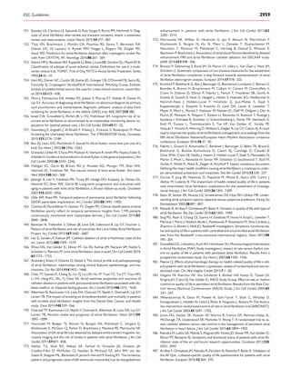151. Sposato LA, Cipriano LE, Saposnik G, Ruiz Vargas E, Riccio PM, Hachinski V. Diag-
nosis of atrial ﬁbrillation after stroke and transient ischaemic attack: a systematic
review and meta-analysis. Lancet Neurol 2015;14:377–387.
152. Thijs VN, Brachmann J, Morillo CA, Passman RS, Sanna T, Bernstein RA,
Diener HC, Di Lazzaro V, Rymer MM, Hogge L, Rogers TB, Ziegler PD,
Assar MD. Predictors for atrial ﬁbrillation detection after cryptogenic stroke: Re-
sults from CRYSTAL AF. Neurology 2016;86:261–269.
153. Adams HP Jr, Bendixen BH, Kappelle LJ, Biller J, Love BB, Gordon DL, Marsh EE III.
Classiﬁcation of subtype of acute ischemic stroke. Deﬁnitions for use in a multi-
center clinical trial. TOAST. Trial of Org 10172 in Acute Stroke Treatment. Stroke
1993;24:35–41.
154. Hart RG, Diener HC, Coutts SB, Easton JD, Granger CB, O’Donnell MJ, Sacco RL,
Connolly SJ, Cryptogenic Stroke/ESUS International Working Group. Embolic
strokes of undetermined source: the case for a new clinical construct. Lancet Neu-
rol 2014;13:429–438.
155. Mant J, Fitzmaurice DA, Hobbs FD, Jowett S, Murray ET, Holder R, Davies M,
Lip GY. Accuracy of diagnosing atrial ﬁbrillation on electrocardiogram by primary
care practitioners and interpretative diagnostic software: analysis of data from
screening for atrial ﬁbrillation in the elderly (SAFE) trial. BMJ 2007;335:380.
156. Israel CW, Gronefeld G, Ehrlich JR, Li YG, Hohnloser SH. Long-term risk of re-
current atrial ﬁbrillation as documented by an implantable monitoring device: im-
plications for optimal patient care. J Am Coll Cardiol 2004;43:47–52.
157. Svennberg E, Engdahl J, Al-Khalili F, Friberg L, Frykman V, Rosenqvist M. Mass
Screening for Untreated Atrial Fibrillation: The STROKESTOP Study. Circulation
2015;131:2176–2184.
158. Bun SS, Latcu DG, Marchlinski F, Saoudi N. Atrial ﬂutter: more than just one of a
kind. Eur Heart J 2015;36:2356–2363.
159. Granada J, Uribe W, Chyou PH, Maassen K, Vierkant R, Smith PN, Hayes J, Eaker E,
Vidaillet H. Incidence and predictors of atrial ﬂutter in the general population. J Am
Coll Cardiol 2000;36:2242–2246.
160. Halligan SC, Gersh BJ, Brown RD Jr, Rosales AG, Munger TM, Shen WK,
Hammill SC, Friedman PA. The natural history of lone atrial ﬂutter. Ann Intern
Med 2004;140:265–268.
161. Jahangir A, Lee V, Friedman PA, Trusty JM, Hodge DO, Kopecky SL, Packer DL,
Hammill SC, Shen WK, Gersh BJ. Long-term progression and outcomes with
aging in patients with lone atrial ﬁbrillation: a 30-year follow-up study. Circulation
2007;115:3050–3056.
162. Gillis AM, Rose MS. Temporal patterns of paroxysmal atrial ﬁbrillation following
DDDR pacemaker implantation. Am J Cardiol 2000;85:1445–1450.
163. Charitos EI, Purerfellner H, Glotzer TV, Ziegler PD. Clinical classiﬁcations of atrial
ﬁbrillation poorly reﬂect its temporal persistence: insights from 1,195 patients
continuously monitored with implantable devices. J Am Coll Cardiol 2014;63:
2840–2848.
164. Banerjee A, Taillandier S, Olesen JB, Lane DA, Lallemand B, Lip GY, Fauchier L.
Pattern of atrial ﬁbrillation and risk of outcomes: the Loire Valley Atrial Fibrillation
Project. Int J Cardiol 2013;167:2682–2687.
165. Lee G, Sanders P, Kalman JM. Catheter ablation of atrial arrhythmias: state of the
art. Lancet 2012;380:1509–1519.
166. Wyse DG, Van Gelder IC, Ellinor PT, Go AS, Kalman JM, Narayan SM, Nattel S,
Schotten U, Rienstra M. Lone atrial ﬁbrillation: does it exist? J Am Coll Cardiol 2014;
63:1715–1723.
167. Andrade J, Khairy P, Dobrev D, Nattel S. The clinical proﬁle and pathophysiology
of atrial ﬁbrillation: relationships among clinical features, epidemiology, and me-
chanisms. Circ Res 2014;114:1453–1468.
168. Chao TF, Suenari K, Chang SL, Lin YJ, Lo LW, Hu YF, Tuan TC, Tai CT, Tsao HM,
Li CH, Ueng KC, Wu TJ, Chen SA. Atrial substrate properties and outcome of
catheter ablation in patients with paroxysmal atrial ﬁbrillation associated with dia-
betes mellitus or impaired fasting glucose. Am J Cardiol 2010;106:1615–1620.
169. Albertsen IE, Rasmussen LH, Lane DA, Overvad TF, Skjoth F, Overvad K, Lip GY,
Larsen TB. The impact of smoking on thromboembolism and mortality in patients
with incident atrial ﬁbrillation: insights from the Danish Diet, Cancer, and Health
study. Chest 2014;145:559–566.
170. Overvad TF, Rasmussen LH, Skjoth F, Overvad K, Albertsen IE, Lane DA, Lip GY,
Larsen TB. Alcohol intake and prognosis of atrial ﬁbrillation. Heart 2013;99:
1093–1099.
171. Daccarett M, Badger TJ, Akoum N, Burgon NS, Mahnkopf C, Vergara G,
Kholmovski E, McGann CJ, Parker D, Brachmann J, Macleod RS, Marrouche NF.
Association of left atrial ﬁbrosis detected by delayed-enhancement magnetic res-
onance imaging and the risk of stroke in patients with atrial ﬁbrillation. J Am Coll
Cardiol 2011;57:831–838.
172. Neilan TG, Shah RV, Abbasi SA, Farhad H, Groarke JD, Dodson JA,
Coelho-Filho O, McMullan CJ, Heydari B, Michaud GF, John RM, van der
Geest R, Steigner ML, Blankstein R, Jerosch-Herold M, Kwong RY. The incidence,
pattern, and prognostic value of left ventricular myocardial scar by late gadolinium
enhancement in patients with atrial ﬁbrillation. J Am Coll Cardiol 2013;62:
2205–2214.
173. Marrouche NF, Wilber D, Hindricks G, Jais P, Akoum N, Marchlinski F,
Kholmovski E, Burgon N, Hu N, Mont L, Deneke T, Duytschaever M,
Neumann T, Mansour M, Mahnkopf C, Herweg B, Daoud E, Wissner E,
Bansmann P, Brachmann J. Association of atrial tissue ﬁbrosis identiﬁed by delayed
enhancement MRI and atrial ﬁbrillation catheter ablation: the DECAAF study.
JAMA 2014;311:498–506.
174. Bonizzi P, Zeemering S, Karel JM, Di Marco LY, Uldry L, Van Zaen J, Vesin JM,
Schotten U. Systematic comparison of non-invasive measures for the assessment
of atrial ﬁbrillation complexity: a step forward towards standardization of atrial
ﬁbrillation electrogram analysis. Europace 2014;17:318–325.
175. Kirchhof P, Breithardt G, Bax J, Benninger G, Blomstrom-Lundqvist C, Boriani G,
Brandes A, Brown H, Brueckmann M, Calkins H, Calvert M, Christoffels V,
Crijns H, Dobrev D, Ellinor P, Fabritz L, Fetsch T, Freedman SB, Gerth A,
Goette A, Guasch E, Hack G, Haegeli L, Hatem S, Haeusler KG, Heidbuchel H,
Heinrich-Nols J, Hidden-Lucet F, Hindricks G, Juul-Moller S, Kaab S,
Kappenberger L, Kespohl S, Kotecha D, Lane DA, Leute A, Lewalter T,
Meyer R, Mont L, Munzel F, Nabauer M, Nielsen JC, Oeff M, Oldgren J, Oto A,
Piccini JP, Pilmeyer A, Potpara T, Ravens U, Reinecke H, Rostock T, Rustige J,
Savelieva I, Schnabel R, Schotten U, Schwichtenberg L, Sinner MF, Steinbeck G,
Stoll M, Tavazzi L, Themistoclakis S, Tse HF, Van Gelder IC, Vardas PE,
Varpula T, Vincent A, Werring D, Willems S, Ziegler A, Lip GY, Camm AJ. A road-
map to improve the quality of atrial ﬁbrillation management: proceedings from the
ﬁfth Atrial Fibrillation Network/European Heart Rhythm Association consensus
conference. Europace 2016;18:37–50.
176. Fabritz L, Guasch E, Antoniades C, Bardinet I, Benninger G, Betts TR, Brand E,
Breithardt G, Bucklar-Suchankova G, Camm AJ, Cartlidge D, Casadei B,
Chua WW, Crijns HJ, Deeks J, Hatem S, Hidden-Lucet F, Kaab S, Maniadakis N,
Martin S, Mont L, Reinecke H, Sinner MF, Schotten U, Southwood T, Stoll M,
Vardas P, Wakili R, West A, Ziegler A, Kirchhof P. Expert consensus document:
Deﬁning the major health modiﬁers causing atrial ﬁbrillation: a roadmap to under-
pin personalized prevention and treatment. Nat Rev Cardiol 2016;13:230–237.
177. Dorian P, Jung W, Newman D, Paquette M, Wood K, Ayers GM, Camm J,
Akhtar M, Luderitz B. The impairment of health-related quality of life in patients
with intermittent atrial ﬁbrillation: implications for the assessment of investiga-
tional therapy. J Am Coll Cardiol 2000;36:1303–1309.
178. Sears SF, Serber ER, Alvarez LG, Schwartzman DS, Hoyt RH, Ujhelyi MR. Under-
standing atrial symptom reports: objective versus subjective predictors. Pacing Clin
Electrophysiol 2005;28:801–807.
179. Peinado R, Arribas F, Ormaetxe JM, Badia X. Variation in quality of life with type of
atrial ﬁbrillation. Rev Esp Cardiol 2010;63:1402–1409.
180. Steg PG, Alam S, Chiang CE, Gamra H, Goethals M, Inoue H, Krapf L, Lewalter T,
Merioua I, Murin J, Naditch-Brule L, Ponikowski P, Rosenqvist M, Silva-Cardoso J,
Zharinov O, Brette S, Neill JO, RealiseAF investigators. Symptoms, functional sta-
tus and quality of life in patients with controlled and uncontrolled atrial ﬁbrillation:
data from the RealiseAF cross-sectional international registry. Heart 2012;98:
195–201.
181. Gronefeld GC, Lilienthal J, Kuck KH, Hohnloser SH, Pharmacological Intervention
in Atrial Fibrillation (PIAF) Study investigators. Impact of rate versus rhythm con-
trol on quality of life in patients with persistent atrial ﬁbrillation. Results from a
prospective randomized study. Eur Heart J 2003;24:1430–1436.
182. Pepine CJ. Effects of pharmacologic therapy on health-related quality of life in eld-
erly patients with atrial ﬁbrillation: a systematic review of randomized and nonran-
domized trials. Clin Med Insights Cardiol 2013;7:1–20.
183. Hagens VE, Ranchor AV, Van Sonderen E, Bosker HA, Kamp O, Tijssen JG,
Kingma JH, Crijns HJ, Van Gelder IC, RACE Study Group. Effect of rate or rhythm
control on quality of life in persistent atrial ﬁbrillation. Results from the Rate Con-
trol Versus Electrical Cardioversion (RACE) Study. J Am Coll Cardiol 2004;43:
241–247.
184. Weerasooriya R, Davis M, Powell A, Szili-Torok T, Shah C, Whalley D,
Kanagaratnam L, Heddle W, Leitch J, Perks A, Ferguson L, Bulsara M. The Austra-
lian intervention randomized control of rate in atrial ﬁbrillation trial (AIRCRAFT).
J Am Coll Cardiol 2003;41:1697–1702.
185. Jones DG, Haldar SK, Hussain W, Sharma R, Francis DP, Rahman-Haley SL,
McDonagh TA, Underwood SR, Markides V, Wong T. A randomized trial to as-
sess catheter ablation versus rate control in the management of persistent atrial
ﬁbrillation in heart failure. J Am Coll Cardiol 2013;61:1894–1903.
186. Rienstra M, Lubitz SA, Mahida S, Magnani JW, Fontes JD, Sinner MF, Van Gelder IC,
Ellinor PT, Benjamin EJ. Symptoms and functional status of patients with atrial ﬁb-
rillation: state of the art and future research opportunities. Circulation 2012;125:
2933–2943.
187. Arribas F, Ormaetxe JM, Peinado R, Perulero N, Ramirez P, Badia X. Validation of
the AF-QoL, a disease-speciﬁc quality of life questionnaire for patients with atrial
ﬁbrillation. Europace 2010;12:364–370.
ESC Guidelines 2959
 