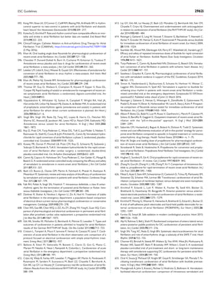 592. Kong MH, Shaw LK, O’Connor C, Califf RM, Blazing MA, Al-Khatib SM. Is rhythm-
control superior to rate-control in patients with atrial ﬁbrillation and diastolic
heart failure? Ann Noninvasive Electrocardiol 2010;15:209–217.
593. Kotecha D, Kirchhof P. Rate and rhythm control have comparable effects on mor-
tality and stroke in atrial ﬁbrillation but better data are needed. Evid Based Med
2014;19:222–223.
594. ClinicalTrials.gov. Catheter Ablation vs Anti-arrhythmic Drug Therapy for Atrial
Fibrillation Trial (CABANA). https://clinicaltrials.gov/ct2/show/NCT00911508
(5 May 2016).
595. Khan IA. Oral loading single dose ﬂecainide for pharmacological cardioversion of
recent-onset atrial ﬁbrillation. Int J Cardiol 2003;87:121–128.
596. Chevalier P, Durand-Dubief A, Burri H, Cucherat M, Kirkorian G, Touboul P.
Amiodarone versus placebo and class Ic drugs for cardioversion of recent-onset
atrial ﬁbrillation: a meta-analysis. J Am Coll Cardiol 2003;41:255–262.
597. Letelier LM, Udol K, Ena J, Weaver B, Guyatt GH. Effectiveness of amiodarone for
conversion of atrial ﬁbrillation to sinus rhythm: a meta-analysis. Arch Intern Med
2003;163:777–785.
598. Khan IA, Mehta NJ, Gowda RM. Amiodarone for pharmacological cardioversion
of recent-onset atrial ﬁbrillation. Int J Cardiol 2003;89:239–248.
599. Thomas SP, Guy D, Wallace E, Crampton R, Kijvanit P, Eipper V, Ross DL,
Cooper MJ. Rapid loading of sotalol or amiodarone for management of recent on-
set symptomatic atrial ﬁbrillation: a randomized, digoxin-controlled trial. Am
Heart J 2004;147:E3.
600. Vijayalakshmi K, Whittaker VJ, Sutton A, Campbell P, Wright RA, Hall JA,
Harcombe AA, Linker NJ, Stewart MJ, Davies A, de Belder MA. A randomized trial
of prophylactic antiarrhythmic agents (amiodarone and sotalol) in patients with
atrial ﬁbrillation for whom direct current cardioversion is planned. Am Heart J
2006;151:863.e1–6.
601. Singh BN, Singh SN, Reda DJ, Tang XC, Lopez B, Harris CL, Fletcher RD,
Sharma SC, Atwood JE, Jacobson AK, Lewis HD Jr, Raisch DW, Ezekowitz MD.
Amiodarone versus sotalol for atrial ﬁbrillation. N Engl J Med 2005;352:
1861–1872.
602. Roy D, Pratt CM, Torp-Pedersen C, Wyse DG, Toft E, Juul-Moller S, Nielsen T,
Rasmussen SL, Stiell IG, Coutu B, Ip JH, Pritchett EL, Camm AJ. Vernakalant hydro-
chloride for rapid conversion of atrial ﬁbrillation: a phase 3, randomized, placebo-
controlled trial. Circulation 2008;117:1518–1525.
603. Kowey PR, Dorian P, Mitchell LB, Pratt CM, Roy D, Schwartz PJ, Sadowski J,
Sobczyk D, Bochenek A, Toft E. Vernakalant hydrochloride for the rapid conver-
sion of atrial ﬁbrillation after cardiac surgery: a randomized, double-blind,
placebo-controlled trial. Circ Arrhythm Electrophysiol 2009;2:652–659.
604. Camm AJ, Capucci A, Hohnloser SH, Torp-Pedersen C, Van Gelder IC, Mangal B,
Beatch G. A randomized active-controlled study comparing the efﬁcacy and safety
of vernakalant to amiodarone in recent-onset atrial ﬁbrillation. J Am Coll Cardiol
2011;57:313–321.
605. Bash LD, Buono JL, Davies GM, Martin A, Fahrbach K, Phatak H, Avetisyan R,
Mwamburi M. Systematic review and meta-analysis of the efﬁcacy of cardioversion
by vernakalant and comparators in patients with atrial ﬁbrillation. Cardiovasc Drugs
Ther 2012;26:167–179.
606. Falk RH, Pollak A, Singh SN, Friedrich T. Intravenous dofetilide, a class III antiar-
rhythmic agent, for the termination of sustained atrial ﬁbrillation or ﬂutter. Intra-
venous Dofetilide Investigators. J Am Coll Cardiol 1997;29:385–390.
607. Dankner R, Shahar A, Novikov I, Agmon U, Ziv A, Hod H. Treatment of stable
atrial ﬁbrillation in the emergency department: a population-based comparison
of electrical direct-current versus pharmacological cardioversion or conservative
management. Cardiology 2009;112:270–278.
608. Chen WS, Gao BR, Chen WQ, Li ZZ, Xu ZY, Zhang YH, Yang K, Guan XQ. Com-
parison of pharmacological and electrical cardioversion in permanent atrial ﬁbril-
lation after prosthetic cardiac valve replacement: a prospective randomized trial.
J Int Med Res 2013;41:1067–1073.
609. Gitt AK, Smolka W, Michailov G, Bernhardt A, Pittrow D, Lewalter T. Types and
outcomes of cardioversion in patients admitted to hospital for atrial ﬁbrillation:
results of the German RHYTHM-AF Study. Clin Res Cardiol 2013;102:713–723.
610. Cristoni L, Tampieri A, Mucci F, Iannone P, Venturi A, Cavazza M, Lenzi T. Cardi-
oversion of acute atrial ﬁbrillation in the short observation unit: comparison of a
protocol focused on electrical cardioversion with simple antiarrhythmic treat-
ment. Emerg Med J 2011;28:932–937.
611. Bellone A, Etteri M, Vettorello M, Bonetti C, Clerici D, Gini G, Maino C,
Mariani M, Natalizi A, Nessi I, Rampoldi A, Colombo L. Cardioversion of acute
atrial ﬁbrillation in the emergency department: a prospective randomised trial.
Emerg Med J 2012;29:188–191.
612. Crijns HJ, Weijs B, Fairley AM, Lewalter T, Maggioni AP, Martin A, Ponikowski P,
Rosenqvist M, Sanders P, Scanavacca M, Bash LD, Chazelle F, Bernhardt A,
Gitt AK, Lip GY, Le Heuzey JY. Contemporary real life cardioversion of atrial ﬁb-
rillation: Results from the multinational RHYTHM-AF study. Int J Cardiol 2014;172:
588–594.
613. Lip GY, Gitt AK, Le Heuzey JY, Bash LD, Morabito CJ, Bernhardt AA, Sisk CM,
Chazelle F, Crijns HJ. Overtreatment and undertreatment with anticoagulation
in relation to cardioversion of atrial ﬁbrillation (the RHYTHM-AF study). Am J Car-
diol 2014;113:480–484.
614. Reisinger J, Gatterer E, Lang W, Vanicek T, Eisserer G, Bachleitner T, Niemeth C,
Aicher F, Grander W, Heinze G, Kuhn P, Siostrzonek P. Flecainide versus ibutilide
for immediate cardioversion of atrial ﬁbrillation of recent onset. Eur Heart J 2004;
25:1318–1324.
615. Stambler BS, Wood MA, Ellenbogen KA, Perry KT, Wakeﬁeld LK, VanderLugt JT.
Efﬁcacy and safety of repeated intravenous doses of ibutilide for rapid conversion
of atrial ﬂutter or ﬁbrillation. Ibutilide Repeat Dose Study Investigators. Circulation
1996;94:1613–1621.
616. Torp-Pedersen C, Camm AJ, Butterﬁeld NN, Dickinson G, Beatch GN. Vernaka-
lant: conversion of atrial ﬁbrillation in patients with ischemic heart disease. Int J
Cardiol 2013;166:147–151.
617. Savelieva I, Graydon R, Camm AJ. Pharmacological cardioversion of atrial ﬁbrilla-
tion with vernakalant: evidence in support of the ESC Guidelines. Europace 2014;
16:162–173.
618. Simon A, Niederdoeckl J, Skyllouriotis E, Schuetz N, Herkner H, Weiser C,
Laggner AN, Domanovits H, Spiel AO. Vernakalant is superior to ibutilide for
achieving sinus rhythm in patients with recent-onset atrial ﬁbrillation: a rando-
mized controlled trial at the emergency department. Europace;doi:10.1093/euro-
pace/euw052. Published online ahead of print 22 March 2016.
619. Reisinger J, Gatterer E, Heinze G, Wiesinger K, Zeindlhofer E, Gattermeier M,
Poelzl G, Kratzer H, Ebner A, Hohenwallner W, Lenz K, Slany J, Kuhn P. Prospect-
ive comparison of ﬂecainide versus sotalol for immediate cardioversion of atrial
ﬁbrillation. Am J Cardiol 1998;81:1450–1454.
620. Alboni P, Botto GL, Baldi N, Luzi M, Russo V, Gianfranchi L, Marchi P, Calzolari M,
Solano A, Barofﬁo R, Gaggioli G. Outpatient treatment of recent-onset atrial ﬁb-
rillation with the "pill-in-the-pocket" approach. N Engl J Med 2004;351:
2384–2391.
621. Saborido CM, Hockenhull J, Bagust A, Boland A, Dickson R, Todd D. Systematic
review and cost-effectiveness evaluation of ‘pill-in-the-pocket’ strategy for parox-
ysmal atrial ﬁbrillation compared to episodic in-hospital treatment or continuous
antiarrhythmic drug therapy. Health Technol Assess 2010;14:iii–iv, 1–75.
622. Khan IA. Single oral loading dose of propafenone for pharmacological cardiover-
sion of recent-onset atrial ﬁbrillation. J Am Coll Cardiol 2001;37:542–547.
623. Stroobandt R, Stiels B, Hoebrechts R. Propafenone for conversion and prophy-
laxis of atrial ﬁbrillation. Propafenone Atrial Fibrillation Trial Investigators. Am J Cardiol
1997;79:418–423.
624. Hughes C, Sunderji R, Gin K. Oral propafenone for rapid conversion of recent on-
set atrial ﬁbrillation—A review. Can J Cardiol 1997;13:839–842.
625. Zhang N, Guo JH, Zhang H, Li XB, Zhang P, Xn Y. Comparison of intravenous ibu-
tilide vs. propafenone for rapid termination of recent onset atrial ﬁbrillation. Int J
Clin Pract 2005;59:1395–1400.
626. Mittal S, Ayati S, Stein KM, Schwartzman D, Cavlovich D, Tchou PJ, Markowitz SM,
Slotwiner DJ, Scheiner MA, Lerman BB. Transthoracic cardioversion of atrial ﬁb-
rillation: comparison of rectilinear biphasic versus damped sine wave monophasic
shocks. Circulation 2000;101:1282–1287.
627. Kirchhof P, Eckardt L, Loh P, Weber K, Fischer RJ, Seidl KH, Bo¨cker D,
Breithardt G, Haverkamp W, Borggrefe M. Anterior-posterior versus anterior-
lateral electrode positions for external cardioversion of atrial ﬁbrillation: a rando-
mised trial. Lancet 2002;360:1275–1279.
628. Kirchhof P, Monnig G, Wasmer K, Heinecke A, Breithardt G, Eckardt L, Bocker D.
A trial of self-adhesive patch electrodes and hand-held paddle electrodes for ex-
ternal cardioversion of atrial ﬁbrillation (MOBIPAPA). Eur Heart J 2005;26:
1292–1297.
629. Furniss SS, Sneyd JR. Safe sedation in modern cardiological practice. Heart 2015;
101:1526–1530.
630. Alp N, Rahman S, Bell J, Shahi M. Randomised comparison of antero-lateral versus
antero-posterior paddle positions for DC cardioversion of persistent atrial ﬁbril-
lation. Int J Cardiol 2000;75:211–216.
631. Singh SN, Tang XC, Reda D, Singh BN. Systematic electrocardioversion for atrial
ﬁbrillation and role of antiarrhythmic drugs: a substudy of the SAFE-T trial. Heart
Rhythm 2009;6:152–155.
632. Channer KS, Birchall A, Steeds RP, Walters SJ, Yeo WW, West JN, Muthusamy R,
Rhoden WE, Saeed BT, Batin P, Brooksby WP, Wilson I, Grant S. A randomized
placebo-controlled trial of pre-treatment and short- or long-term maintenance
therapy with amiodarone supporting DC cardioversion for persistent atrial ﬁbril-
lation. Eur Heart J 2004;25:144–150.
633. Oral H, Souza JJ, Michaud GF, Knight BP, Goyal R, Strickberger SA, Morady F. Fa-
cilitating transthoracic cardioversion of atrial ﬁbrillation with ibutilide pretreat-
ment. N Engl J Med 1999;340:1849–1854.
634. Mussigbrodt A, John S, Kosiuk J, Richter S, Hindricks G, Bollmann A. Vernakalant-
facilitated electrical cardioversion: comparison of intravenous vernakalant and
ESC Guidelines 2962i
 